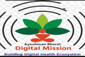 Ayushman Bharat Digital Mission aims to develop backbone necessary to support integrated digital health infrastructure