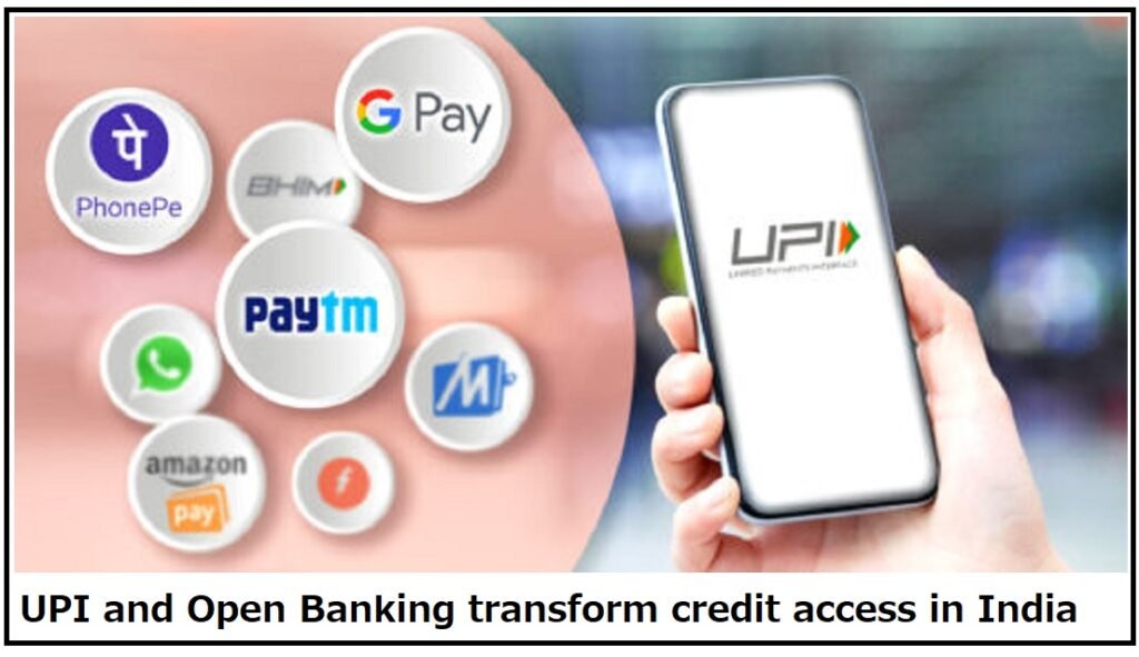 UPI and Open Banking transform credit access in India