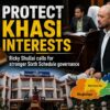 Protect Khasi Interests Through Stronger Sixth Schedule Governance: Ricky Shullai