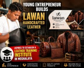 Young Entrepreneur Builds Successful Leather Brand, Dreams of Establishing Training Institute in Meghalaya
