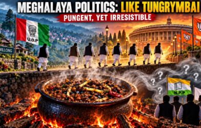 Meghalaya Politics: Like Tungrymbai — Pungent, Yet Irresistible